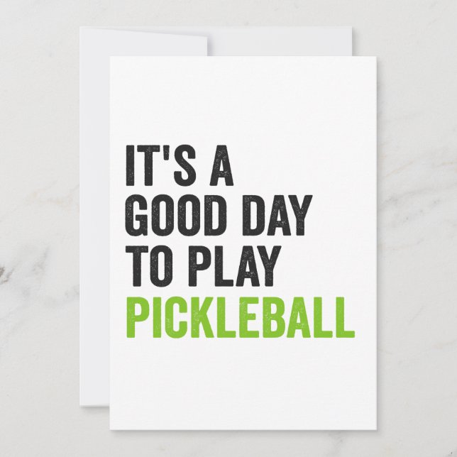 It's a Good Day To Play Pickleball Dinking Sport  Invitation (Front)