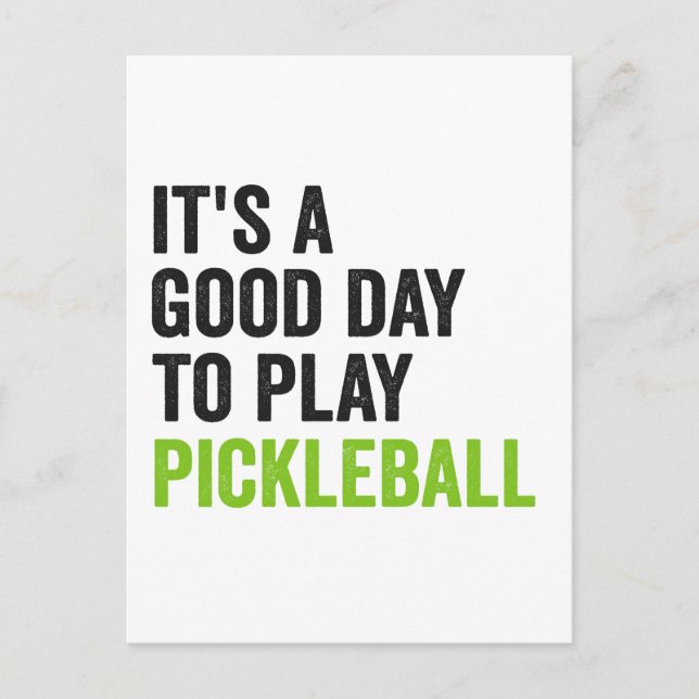 It's a Good Day To Play Pickleball Dinking Sport  Postcard (Front)