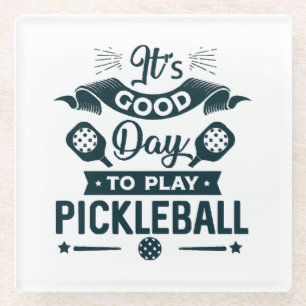 It's A good day to play Pickleball Glass Coaster