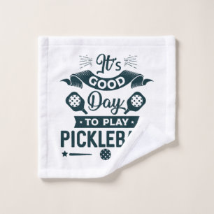 It's A good day to play Pickleball Wash Cloth