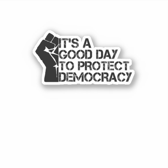 It's A Good Day To Protect Democracy (Front)