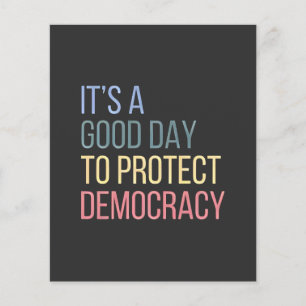 It's a Good Day to Protect Democracy Flyer