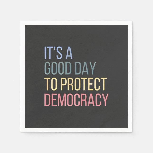 It's a Good Day to Protect Democracy Napkin (Front)