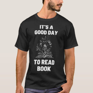 Its A Good Day To Read 28 T-Shirt