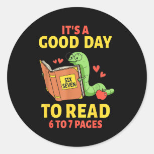 It's A Good Day To Read 6 Or 7 Pages 67 Librarian Classic Round Sticker