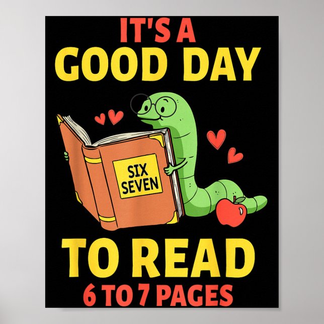 It's A Good Day To Read 6 Or 7 Pages 67 Librarian  Poster (Front)