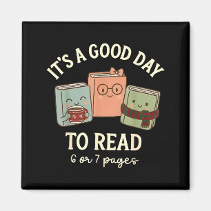 It's A Good Day To Read 6 Or 7 Pages 67 Meme Chris Magnet