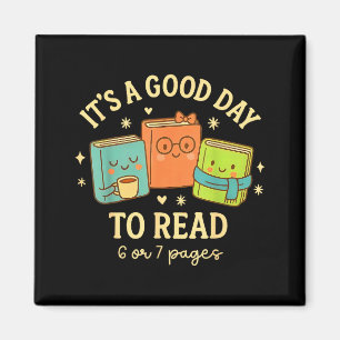 It's A Good Day To Read 6 Or 7 Pages Six Seven Boo Magnet