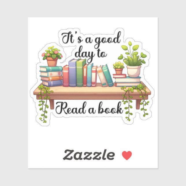 It's a Good Day To Read a Book Bookish Lover (Sheet)