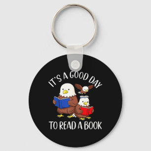Its A Good Day to Read A Book Eagle Librarian Key Ring