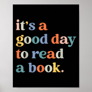 Its A Good Day To Read A Book Funny Books Library Poster