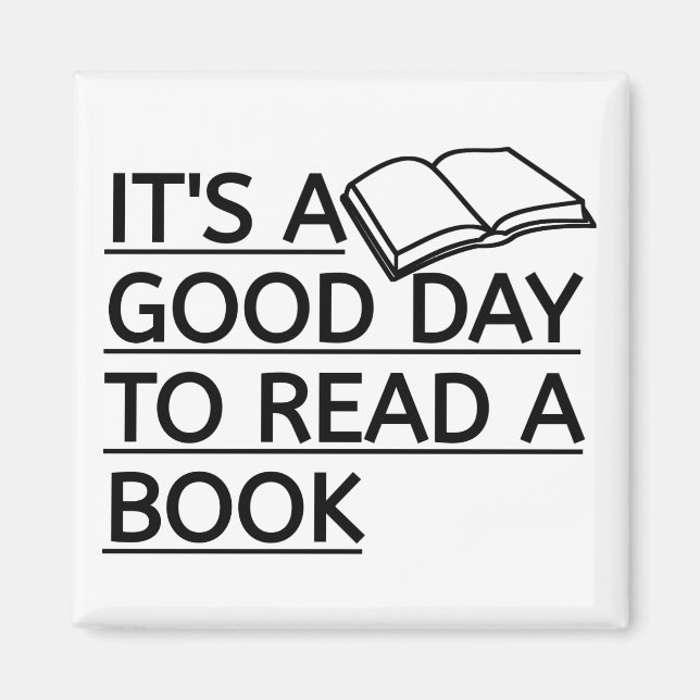 It's A Good Day To Read A Book Magnet (Front)