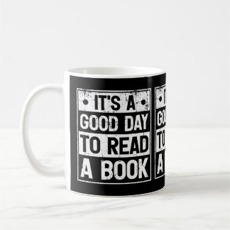 It's a Good Day to Read a Book mug