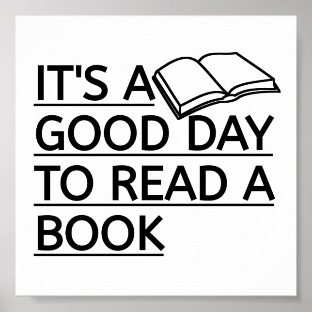 It's A Good Day To Read A Book Poster (Front)