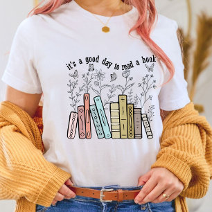 It's A Good Day To Read A Book shirts