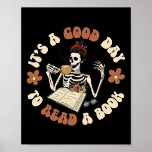 It's A Good Day To Read A Book Skeleton Groovy Hal Poster