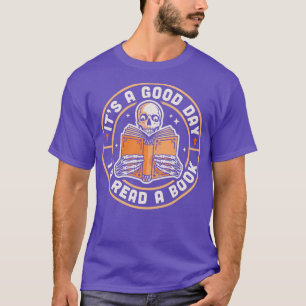 Its A Good Day To Read A Book Skeleton Reading Boo T-Shirt