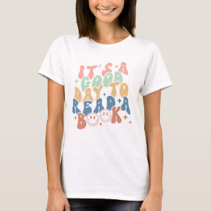 It's A Good Day To Read A Book T-Shirt