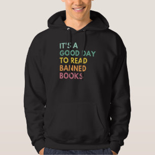 It's A Good Day To Read Banned Books Banned Books Hoodie
