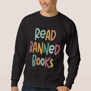 It's A Good Day To Read Banned Books Banned Books Sweatshirt