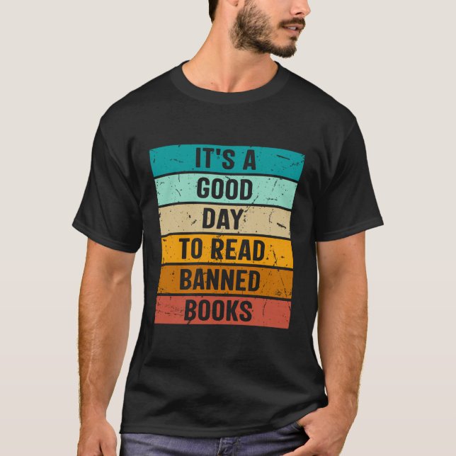 It'S A Good Day To Read Banned Books Banned Books T-Shirt (Front)