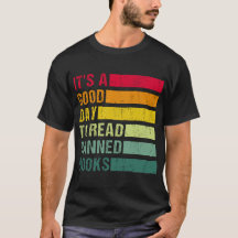 It's A Good Day To Read Banned Books,Reading Shirt