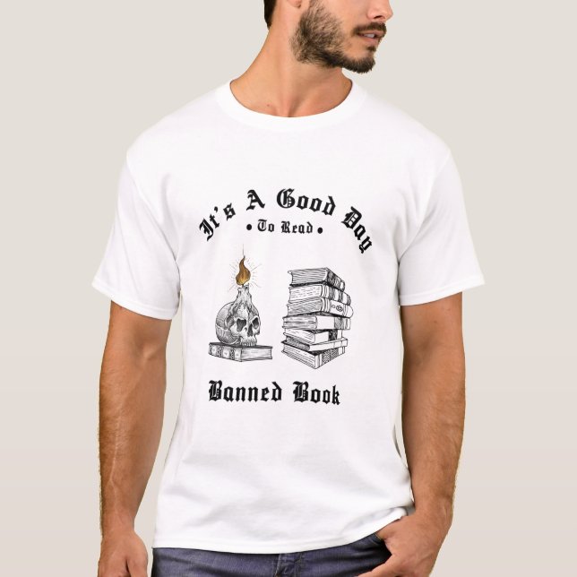 It's A Good Day To Read Banned Books,Reading  T-Shirt (Front)