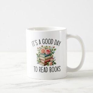It's a good day to read books coffee mug