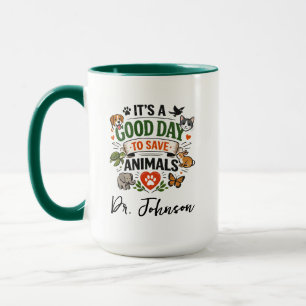 It's a Good Day to Save Animals Doctor Day Mug