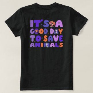 It's a Good Day to Save Animals T-Shirt