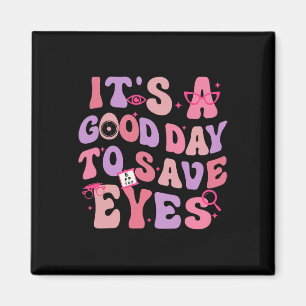 It's A Good Day To Save Eyes Optometrist Eye Dr Va Magnet