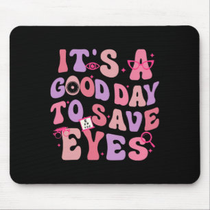 It's A Good Day To Save Eyes Optometrist Eye Dr Va Mouse Pad