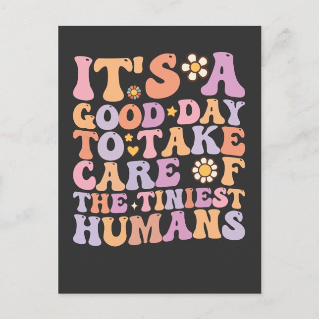 It's A Good Day To Take Care Of The Tiniest Humans Invitation Postcard (Front)