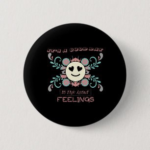 It's A Good Day To Talk About Feelings 3 6 Cm Round Badge