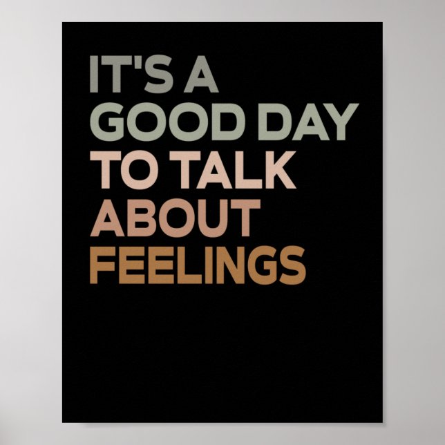 It's A Good Day To Talk About Feelings  Poster (Front)