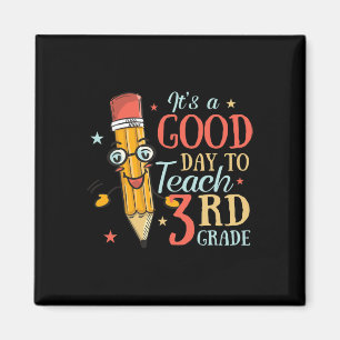 It's A Good Day To Teach 3rd Grade, Third Grade Te Magnet