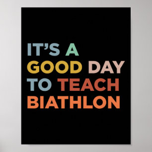 It's A Good Day To Teach Biathlon Coach 1 Poster