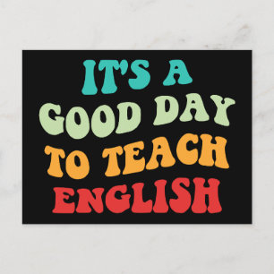 It's A Good Day To Teach English I Postcard