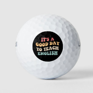 It's A Good Day To Teach English II Golf Balls