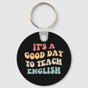It's A Good Day To Teach English II Key Ring
