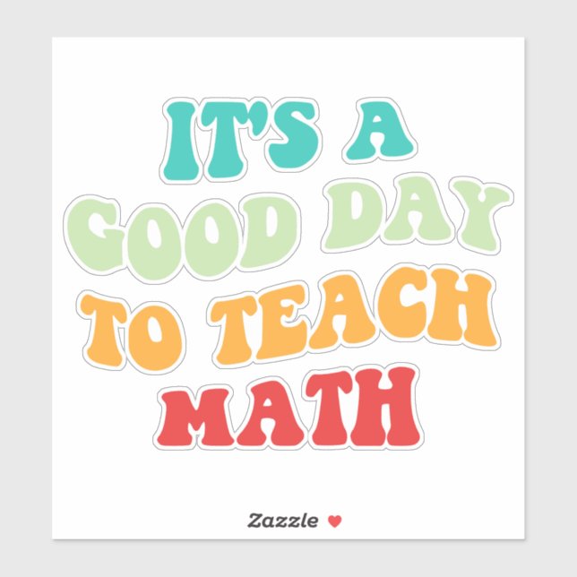 It's A Good Day To Teach Math I (Sheet)