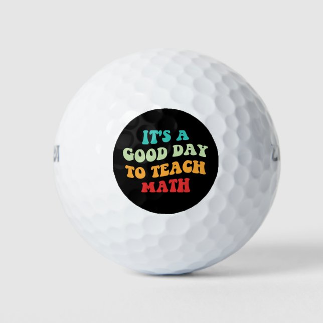  It's A Good Day To Teach Math I Golf Balls (Front)