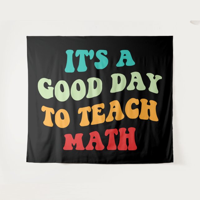 It's A Good Day To Teach Math I Tapestry (Front (Horizontal))