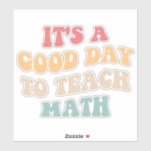 It's A Good Day To Teach Math II
