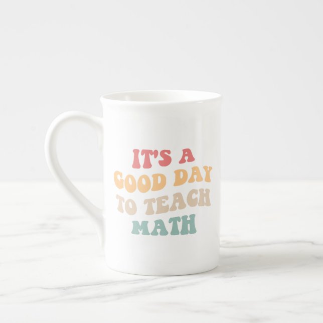 It's A Good Day To Teach Math II Bone China Mug (Left)