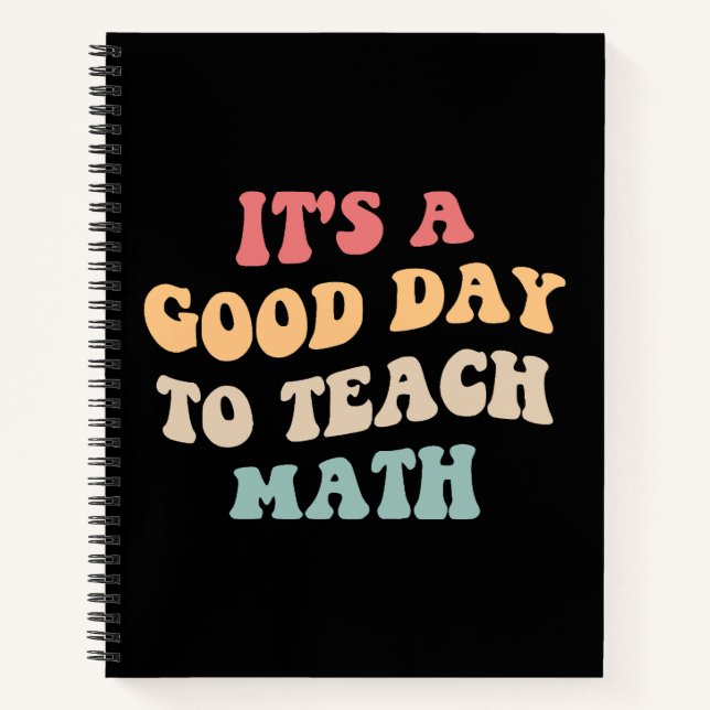 It's A Good Day To Teach Math II Notebook (Front)