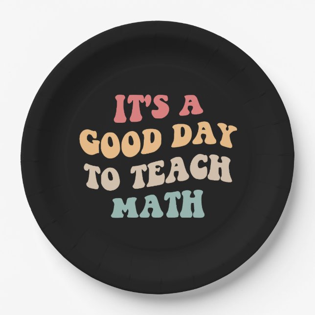It's A Good Day To Teach Math II Paper Plate (Front)