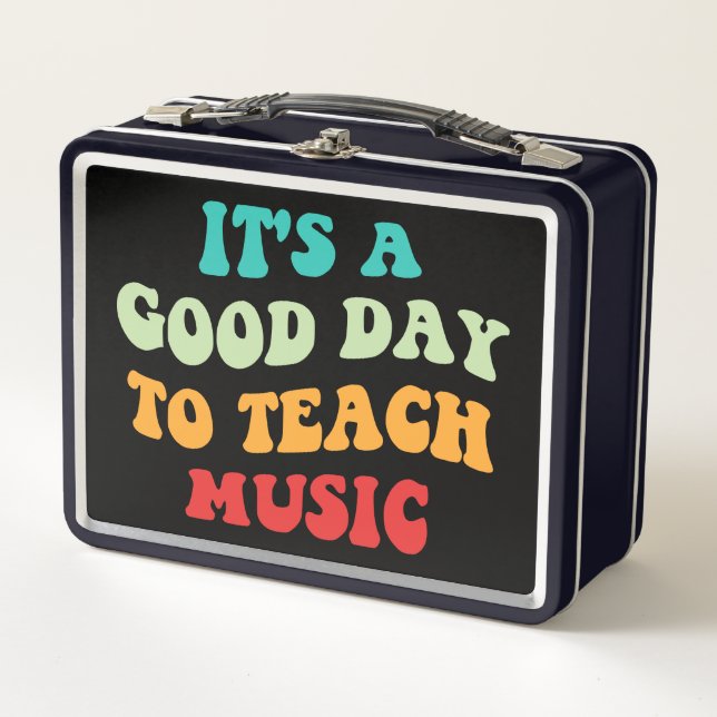 It's A Good Day To Teach Music I Metal Lunch Box (Front)