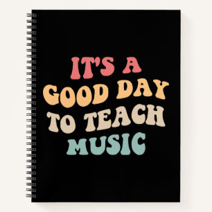 It's A Good Day To Teach Music II Notebook