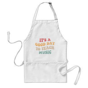 It's A Good Day To Teach Music II Standard Apron